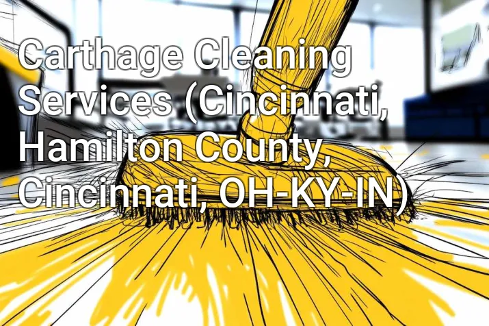 Carthage Cleaning Services (Cincinnati, Hamilton County, Cincinnati, OH-KY-IN)