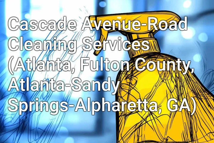 Cascade Avenue-Road Cleaning Services (Atlanta, Fulton County, Atlanta-Sandy Springs-Alpharetta, GA)