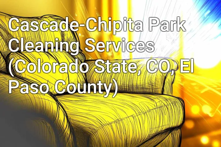 Cascade-Chipita Park Cleaning Services (Colorado State, CO, El Paso County)