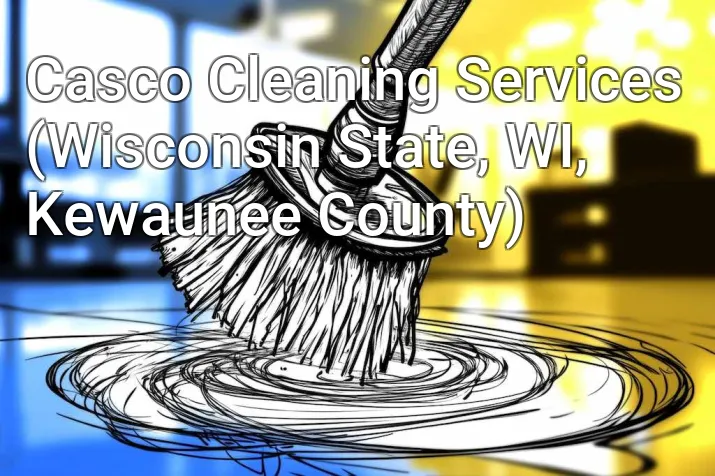 Casco Cleaning Services (Wisconsin State, WI, Kewaunee County)
