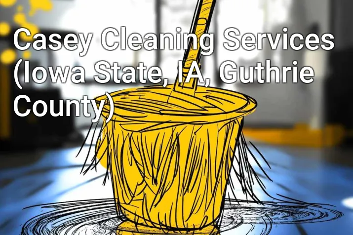 Casey Cleaning Services (Iowa State, IA, Guthrie County)
