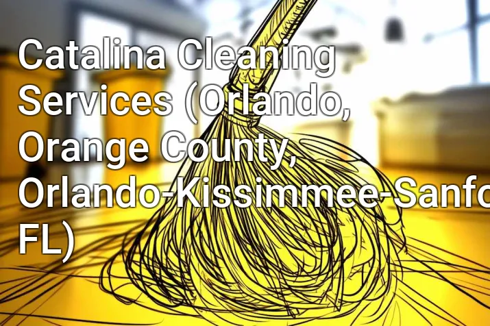 Catalina Cleaning Services (Orlando, Orange County, Orlando-Kissimmee-Sanford, FL)