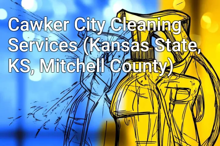 Cawker City Cleaning Services (Kansas State, KS, Mitchell County)