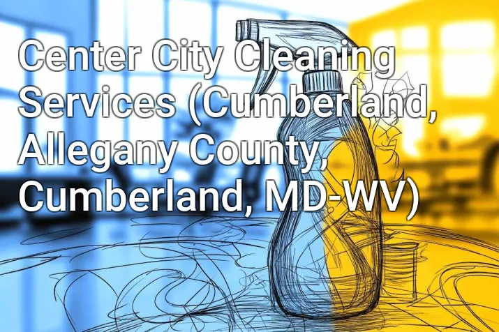 Center City Cleaning Services (Cumberland, Allegany County, Cumberland, MD-WV)