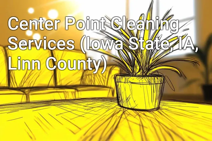Center Point Cleaning Services (Iowa State, IA, Linn County)