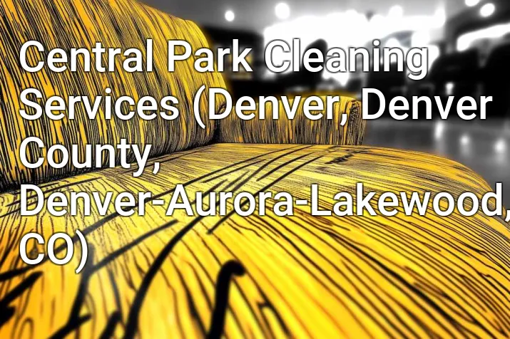 Central Park Cleaning Services (Denver, Denver County, Denver-Aurora-Lakewood, CO)