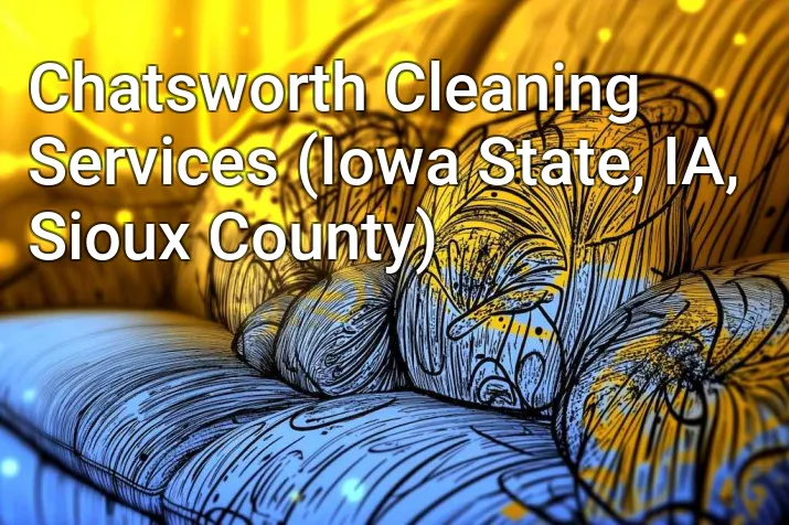 Chatsworth Cleaning Services (Iowa State, IA, Sioux County)