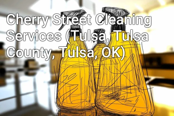 Cherry Street Cleaning Services (Tulsa, Tulsa County, Tulsa, OK)