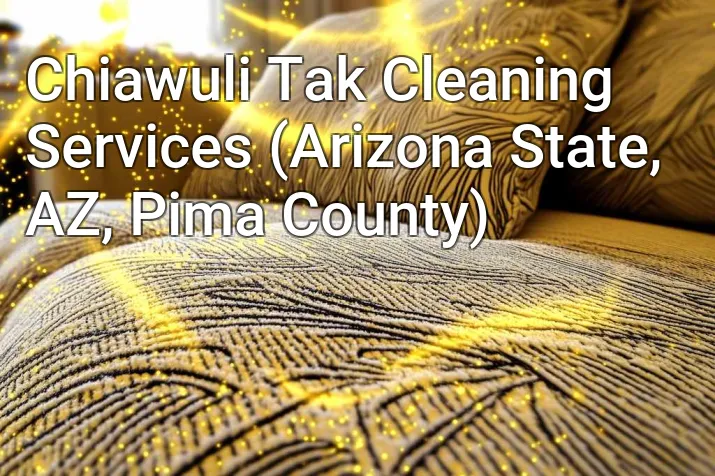 Chiawuli Tak Cleaning Services (Arizona State, AZ, Pima County)