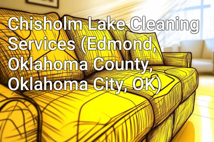 Chisholm Lake Cleaning Services (Edmond, Oklahoma County, Oklahoma City, OK)
