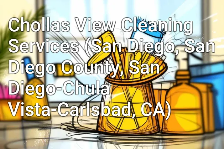Chollas View Cleaning Services (San Diego, San Diego County, San Diego-Chula Vista-Carlsbad, CA)
