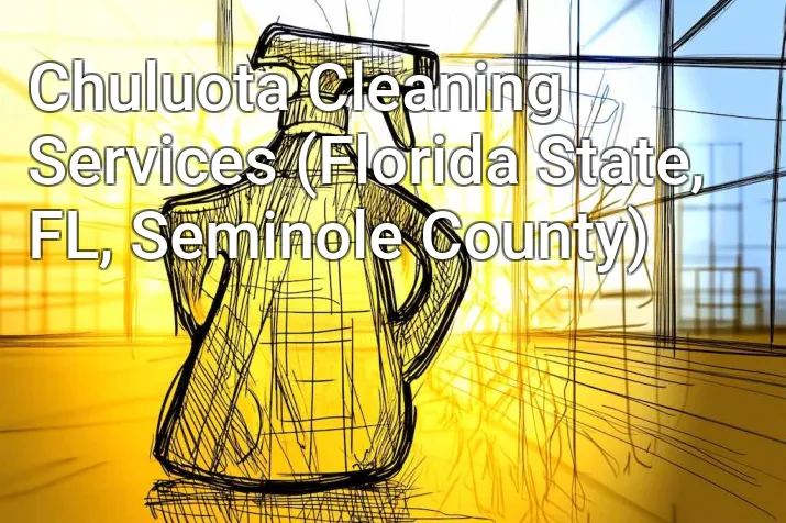 Chuluota Cleaning Services (Florida State, FL, Seminole County)