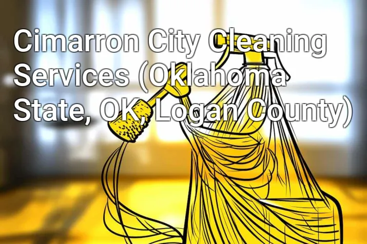 Cimarron City Cleaning Services (Oklahoma State, OK, Logan County)