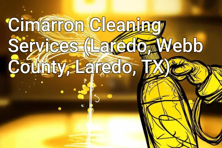 Cimarron Cleaning Services (Laredo, Webb County, Laredo, TX)