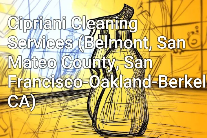 Cipriani Cleaning Services (Belmont, San Mateo County, San Francisco-Oakland-Berkeley, CA)