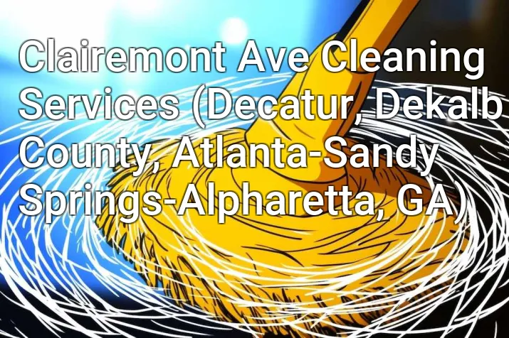Clairemont Ave Cleaning Services (Decatur, Dekalb County, Atlanta-Sandy Springs-Alpharetta, GA)