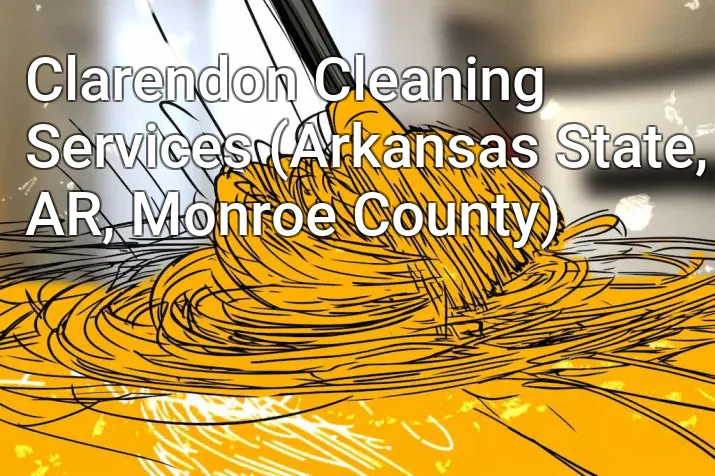 Clarendon Cleaning Services (Arkansas State, AR, Monroe County)