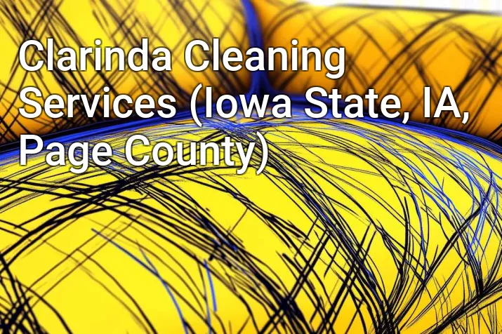 Clarinda Cleaning Services (Iowa State, IA, Page County)