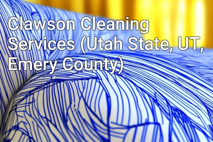 Clawson Cleaning Services (Utah State, UT, Emery County)