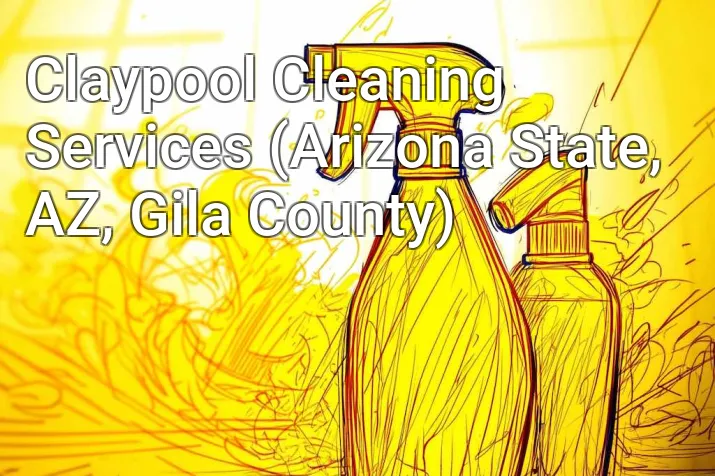 Claypool Cleaning Services (Arizona State, AZ, Gila County)