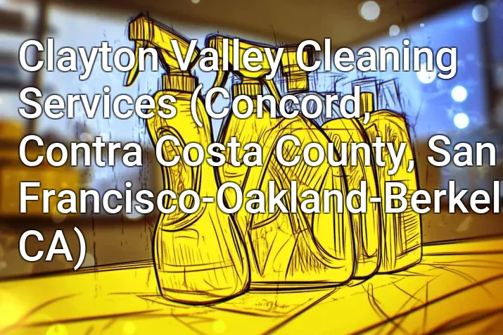 Clayton Valley Cleaning Services (Concord, Contra Costa County, San Francisco-Oakland-Berkeley, CA)