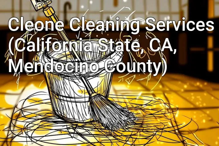 Cleone Cleaning Services (California State, CA, Mendocino County)