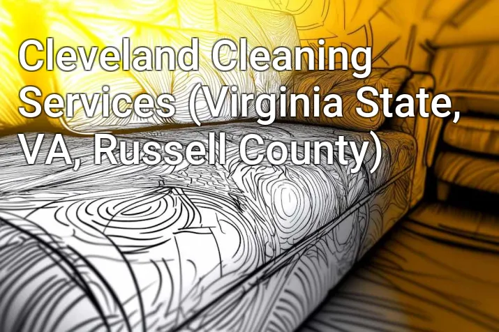Cleveland Cleaning Services (Virginia State, VA, Russell County)