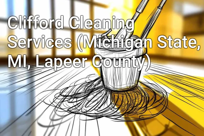 Clifford Cleaning Services (Michigan State, MI, Lapeer County)