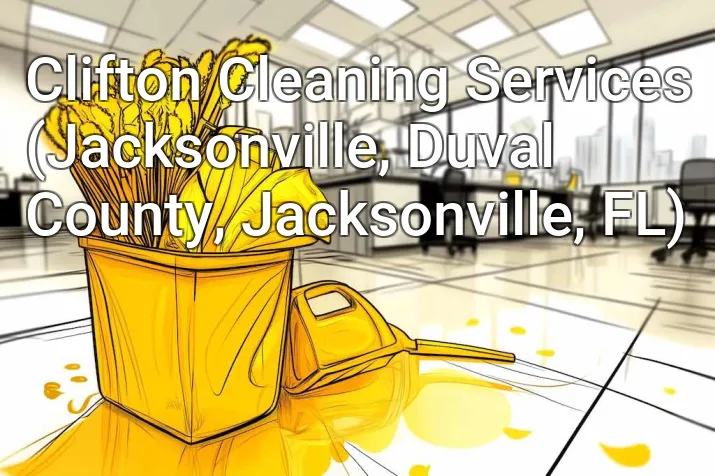 Clifton Cleaning Services (Jacksonville, Duval County, Jacksonville, FL)