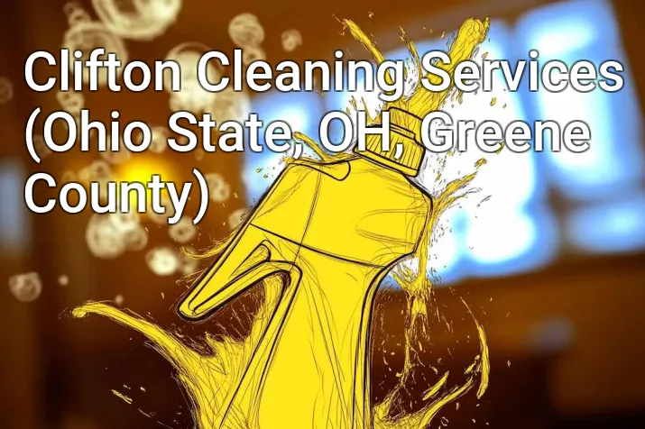 Clifton Cleaning Services (Ohio State, OH, Greene County)