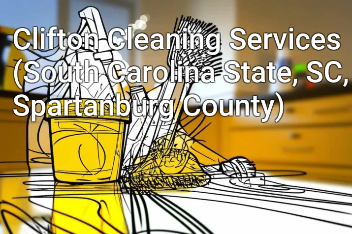 Clifton Cleaning Services (South Carolina State, SC, Spartanburg County)