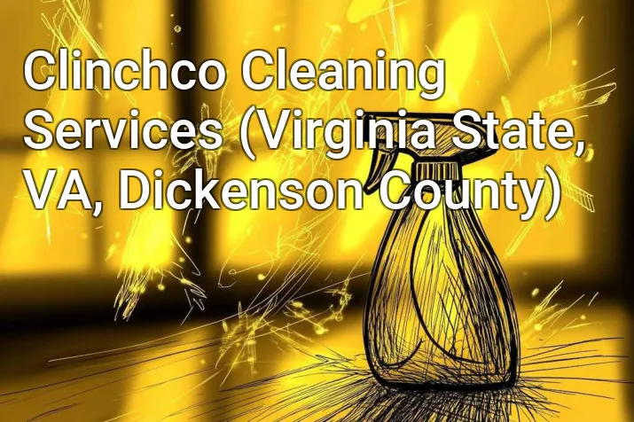 Clinchco Cleaning Services (Virginia State, VA, Dickenson County)