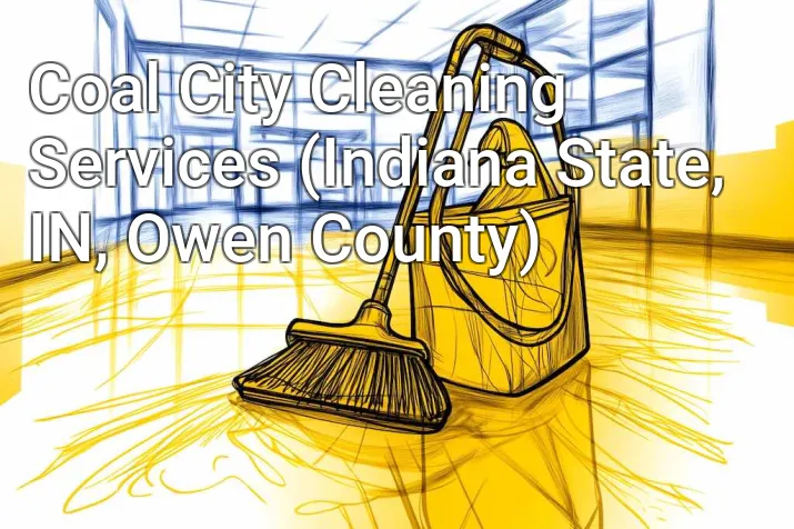 Coal City Cleaning Services (Indiana State, IN, Owen County)