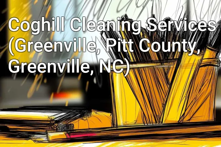 Coghill Cleaning Services (Greenville, Pitt County, Greenville, NC)