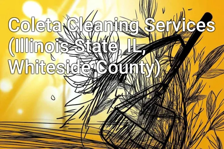 Coleta Cleaning Services (Illinois State, IL, Whiteside County)