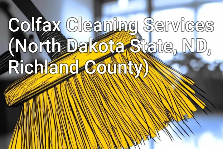 Colfax Cleaning Services (North Dakota State, ND, Richland County)