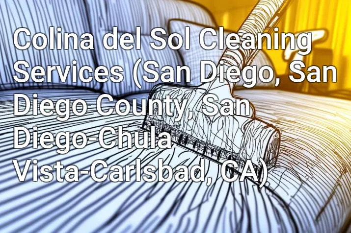 Colina del Sol Cleaning Services (San Diego, San Diego County, San Diego-Chula Vista-Carlsbad, CA)