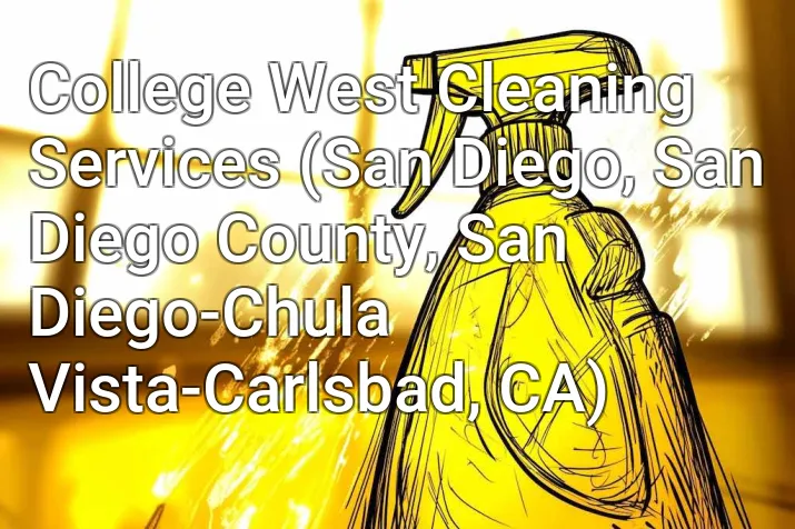 College West Cleaning Services (San Diego, San Diego County, San Diego-Chula Vista-Carlsbad, CA)