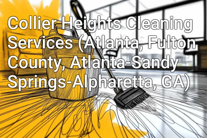 Collier Heights Cleaning Services (Atlanta, Fulton County, Atlanta-Sandy Springs-Alpharetta, GA)
