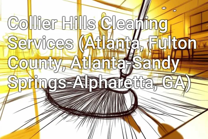 Collier Hills Cleaning Services (Atlanta, Fulton County, Atlanta-Sandy Springs-Alpharetta, GA)