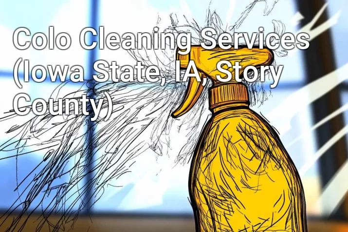 Colo Cleaning Services (Iowa State, IA, Story County)
