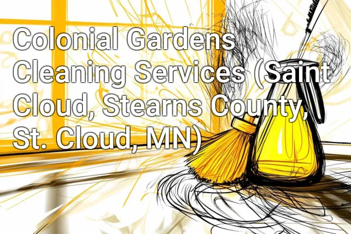 Colonial Gardens Cleaning Services (Saint Cloud, Stearns County, St. Cloud, MN)