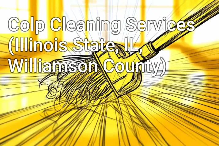 Colp Cleaning Services (Illinois State, IL, Williamson County)