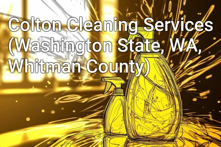 Colton Cleaning Services (Washington State, WA, Whitman County)
