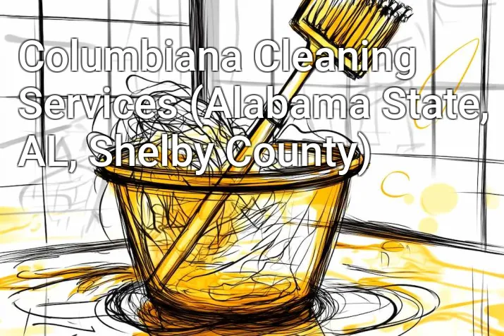 Columbiana Cleaning Services (Alabama State, AL, Shelby County)
