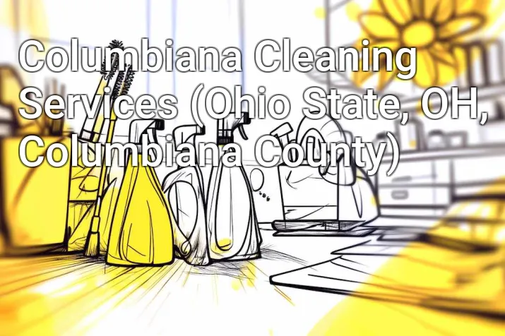 Columbiana Cleaning Services (Ohio State, OH, Columbiana County)