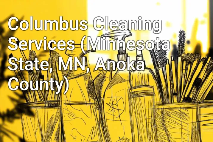 Columbus Cleaning Services (Minnesota State, MN, Anoka County)