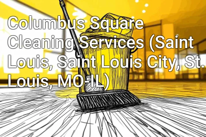 Columbus Square Cleaning Services (Saint Louis, Saint Louis City, St. Louis, MO-IL)