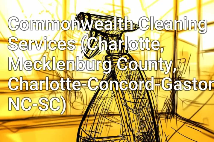 Commonwealth Cleaning Services (Charlotte, Mecklenburg County, Charlotte-Concord-Gastonia, NC-SC)