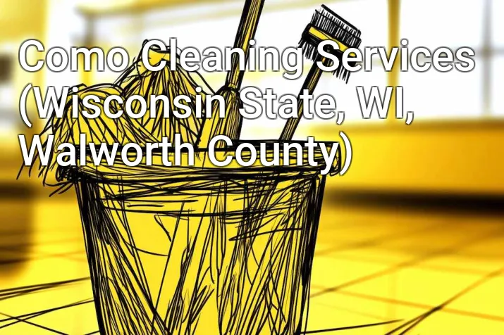 Como Cleaning Services (Wisconsin State, WI, Walworth County)